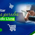 Como Evitar Carrinhos Parados no Mercado Livre